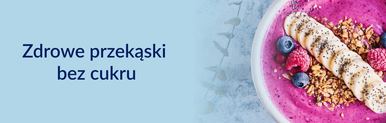 zdrowe przekąski bez cukru